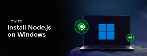 How To Install Nodejs On Windows A Step By Step Guide