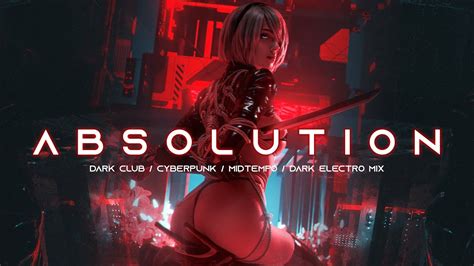 ABSOLUTION Cyberpunk Dark Clubbing Midtempo Bass Dark Electro