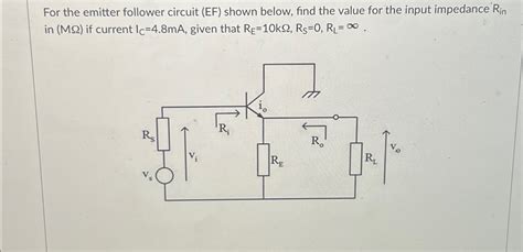 Solved For The Emitter Follower Circuit Ef ﻿shown Below