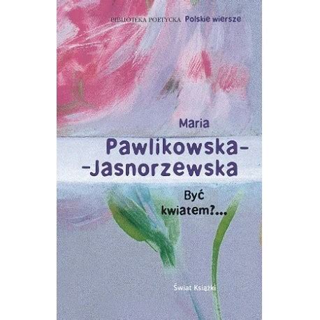 By Kwiatem Maria Pawlikowska Jasnorzewska Seria Biblioteka