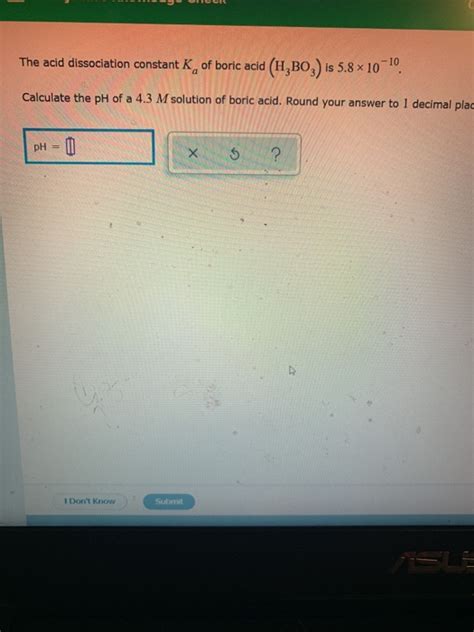 Solved The Acid Dissociation Constant K Of Boric Acid