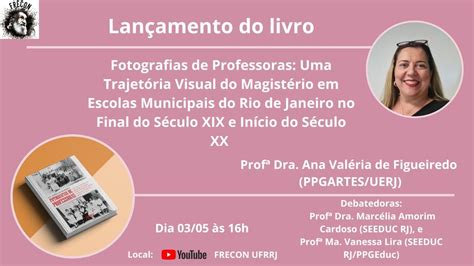 Lan Amento Do Livro Fotografias De Professoras Prof Dr Ana