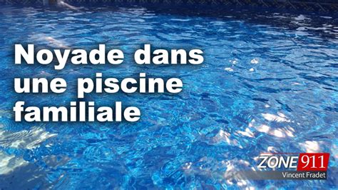 Noyade Un Enfant Retrouv Sans Vie Dans Une Piscine Familiale