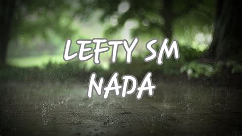 Lefty Sm Nada Letra Youtube