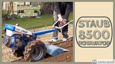 Motoculteur Staub 8500 Au Rotovator YouTube