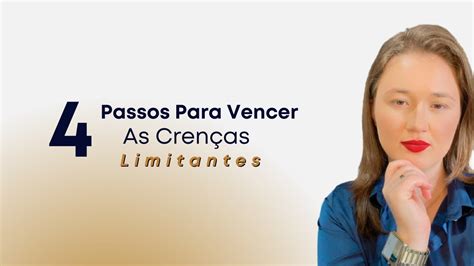 Passos Pra Vencer As Cren As Limitantes De Forma Simples Youtube