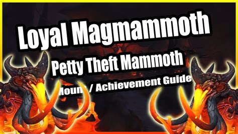 Loyal Magmammoth Mountpetty Theft Mammoth Achievementdragonflight