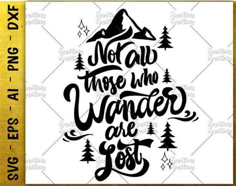 Not All Those Who Wander Are Lost Svg Camp Svg Clip Art Decal Etsy