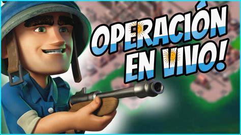 Operacion En Vivo Boom Beach Youtube