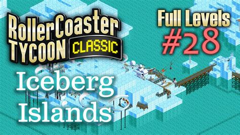 Iceberg Islands Rollercoaster Tycoon Classic Full Levels Playthrough