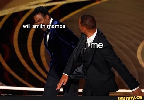 Will Smith Memes Me Ifunny