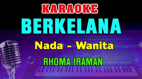 BERKELANA KARAOKE Nada Wanita Rhoma Irama Dangdut Nostalgia