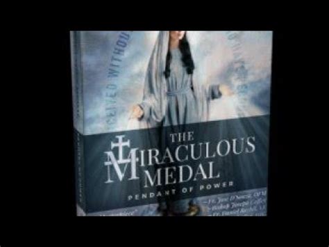 The Miraculous Medal By Christine Watkins Youtube