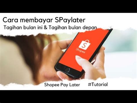 CARA MEMBAYAR SHOPEE PAYLATER SPAYLATER TAGIHAN BULAN INI TAGIHAN