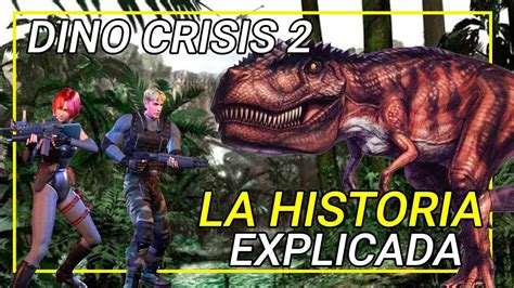 Toda La Historia De Dino Crisis Explicada Resumen Youtube