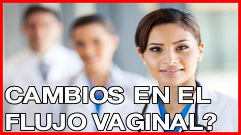 Qué pasa cuando hay cambios en el flujo vaginal YouTube