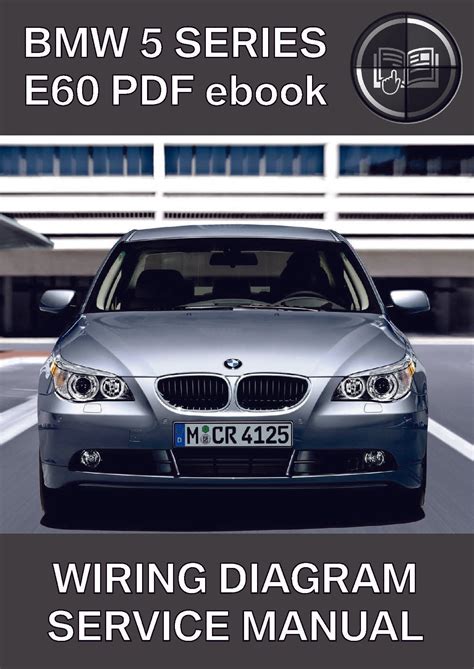 Bmw Series 5 E60 Wiring Diagram Bmw Workshop Manuals