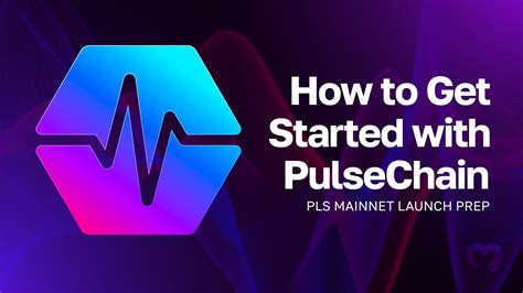 How To Get Started With Pulsechain Pls Mainnet Launch Prep