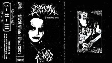 The Passion Bleeding Winter Demo 2024 YouTube