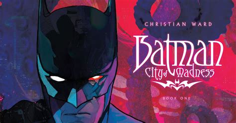 Christian Ward Takes Batman Into A ‘city Of Madness In A New Black Label Series Smash Pages