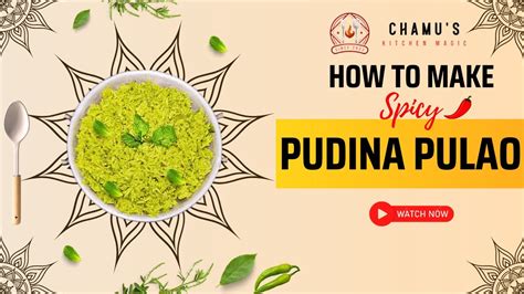 Spicy Pudina Pulao Recipe Pudina Rice How To Make Pudina Rice In