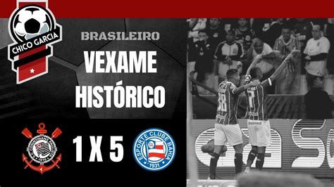 BAHIA DE CENI HUMILHA CORINTHIANS GOLEADA HISTÓRICA GESTÃO DUÍLIO