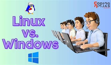 Difference Between Linux And Windows Coding Ninjas