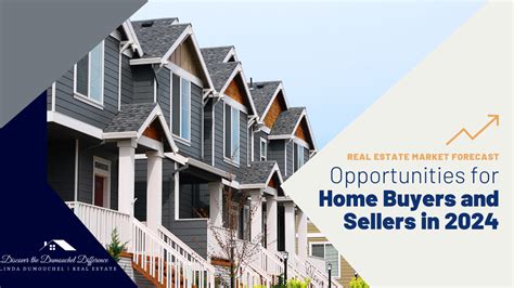 Real Estate Market Forecast Opportunities For Home Buyers And Sellers