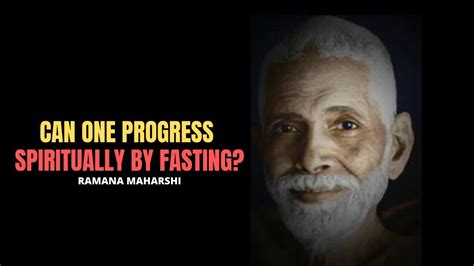 Can One Progress Spiritually By Fasting Ramana Maharshi Youtube