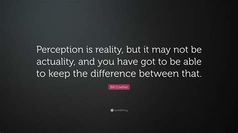 Reality Quotes About Perception - Wall Rates