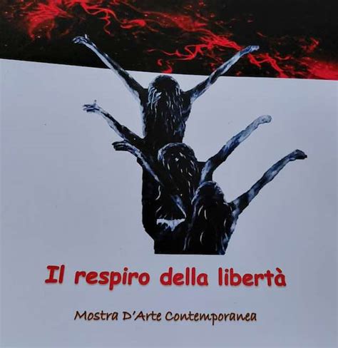 Il respiro della libertà mostra d arte contemporanea all Aurum di