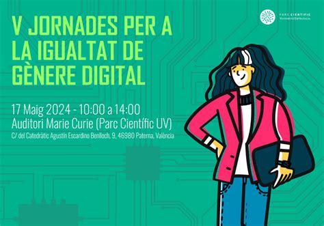 La Cátedra De Brecha Digital De Género Uv Gva Organiza Las V Jornadas Para La Igualdad De Género