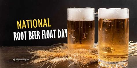 National Root Beer Float Day August 6 History Activities Quotes