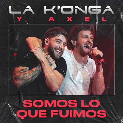 Somos Lo Que Fuimos Single By La K Onga Spotify