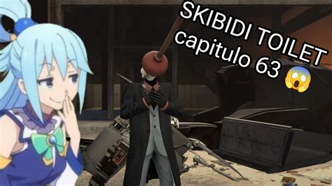 Vale La Pena Ver Skibidi Toilet Capitulo 63 YouTube