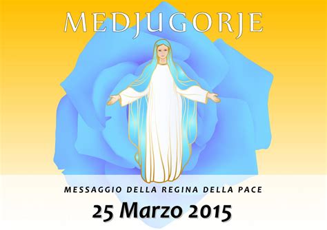 Calaméo Messaggio della Madonna di Medjugorje del 25 Marzo 2015