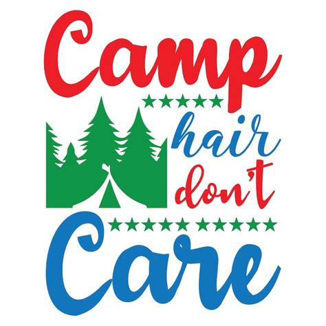 Premium Vector Camp Hair Dont Care Camping T Shirt Design Template