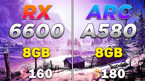 Intel Arc A580 8gb Vs Amd Rx 6600 8gb Pc Gameplay Tested Youtube