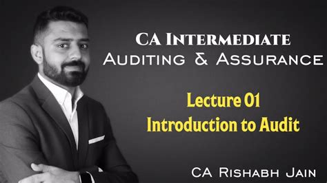 CA Inter Audit Demo Lec 1 By CA Rishabh Jain For May Nov 2020 YouTube