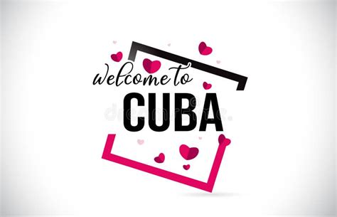 Cuba Welcome To Word Text With Handwritten Font And Red Hearts Square