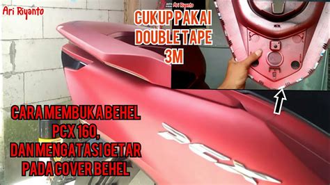 Solusi Cover Behel Getar Dan Cara Membuka Cover Behel Pcx 160 YouTube