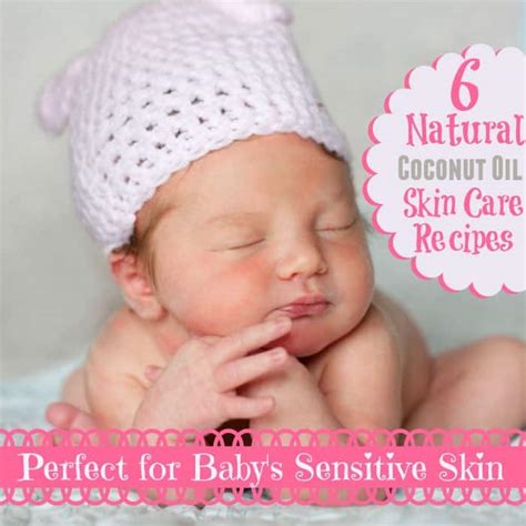 6 Natural Baby Skin Care Recipes Using Coconut Oil: Perfect for Your ...