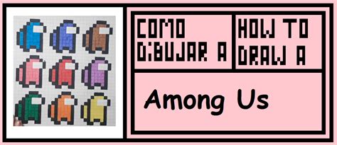 Among Us How To Draw A Among Us Pixel Art Cómo Dibujar