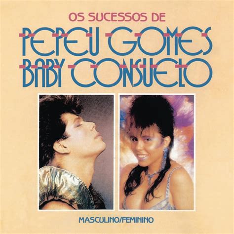 Masculino E Feminino Os Sucessos De Pepeu Gomes E Baby Consuelo By