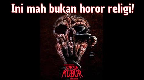 Review Siksa Kubur Horor Tapi Filosofis Youtube