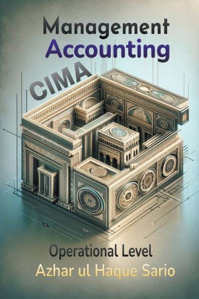 CIMA Management Accounting Operational Level By Azhar Ul Haque Sario