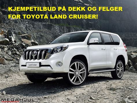 VINTERDEKK FELG OG SOMMER DEKK TILBUD TIL TOYOTA LAND CRUISER TOYOTA