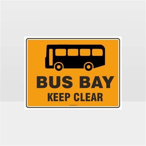 Bus Bay Keep Clear Sign - Notice/Information Sign - HAZARD SIGNS NZ