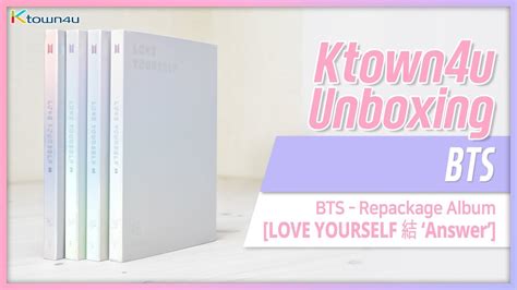 Ktown U Unboxing Bts Repackage Album Love Yourself Answer First