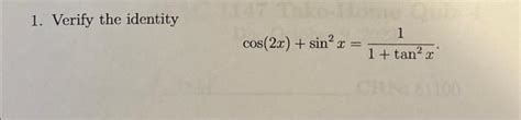 Solved 1 Verify The Identity Cos2xsin2x1tan2x1